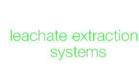 Sexton leachate extraction systems